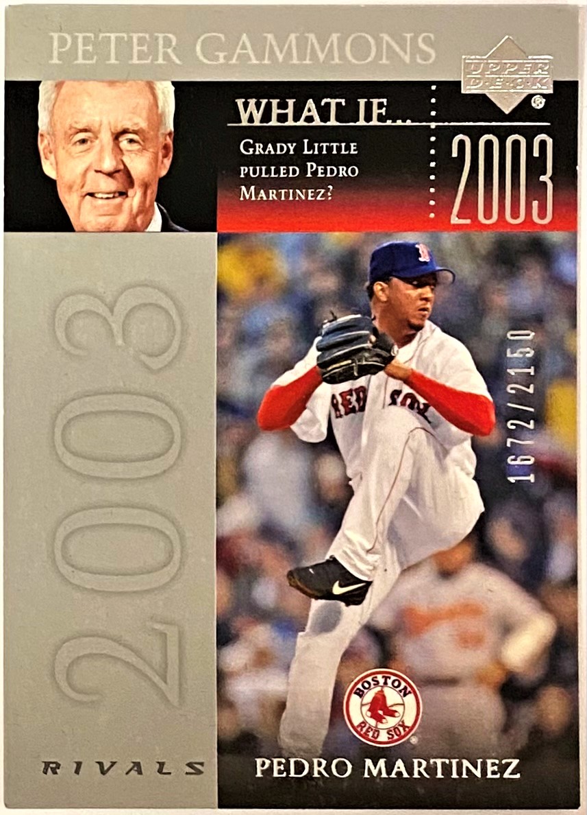Pedro Martinez 2004 Upper Deck Rivals Boston Red Sox Baseball Yankees vs.  Red Sox What If Numbered Card (#1672/2150) – KBK Sports
